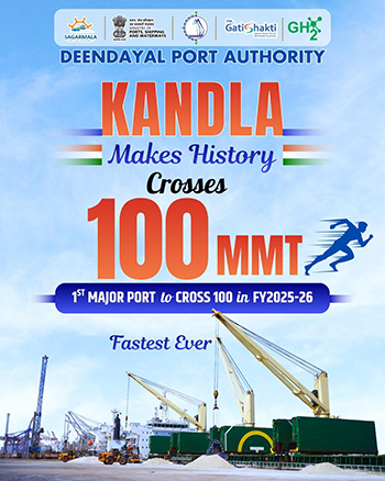 Deendayal Port Authority becomes fastest major port to reach 100 Mn Tons in FY 2025â€“26